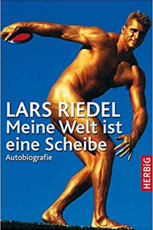 Buch Lars Riedel Meine Welt ist eine Scheibe